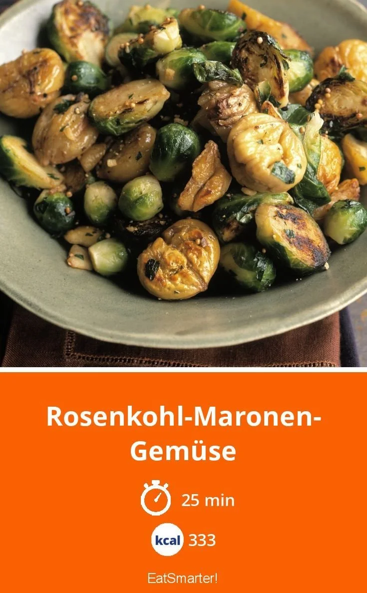 Rosenkohl-Maronen-Gemüse Rezept mit Esskastanien für herzhafte Mahlzeiten